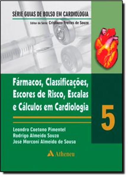 Picture of FARMACOS: CLASSIFICACOES, ESCORES DE RISCO, ESCALAS E CALCULOS EM CARDIOLOGIA