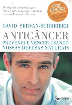 Imagem de ANTICANCER - PREVENIR E VENCER USANDO NOSSAS DEFESAS NATURAIS