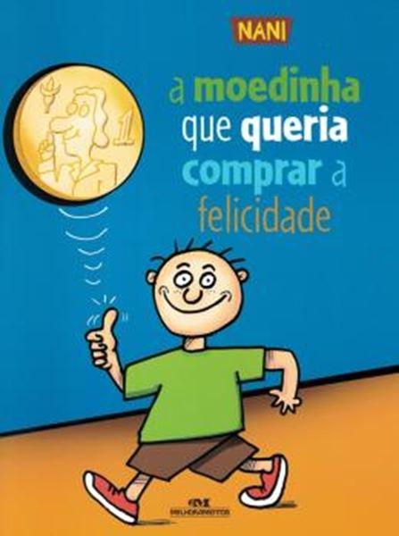 Picture of A MOEDINHA QUE QUERIA COMPRAR A FELICIDADE