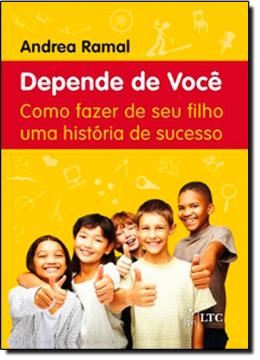 Imagem de DEPENDE DE VOCE - COMO FAZER DE SEU FILHO UMA HISTORIA DE SUCESSO