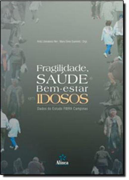 Picture of FRAGILIDADE, SAUDE E BEM-ESTAR EM IDOSOS: DADOS DO ESTUDO FIBRA CAMPINAS