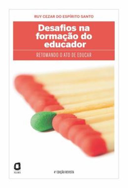 Picture of DESAFIOS NA FORMACAO DO EDUCADOR - RETOMANDO O ATO DE EDUCAR