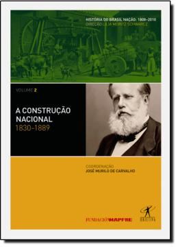 Imagem de CONSTRUCAO NACIONAL: 1830-1889
