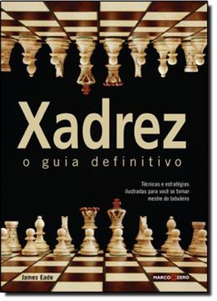 Picture of XADREZ: O GUIA DEFINITIVO