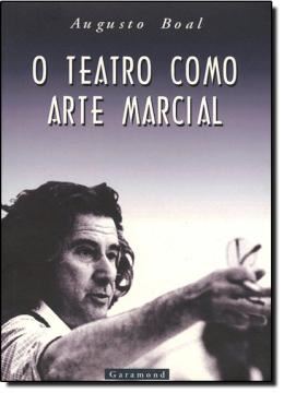 Imagem de TEATRO COMO ARTE MARCIAL, O