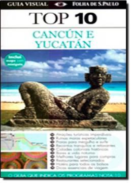 Imagem de GUIA TOP 10 - CANCUN E YUCATAN - 3ª ED