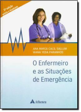 Imagem de ENFERMEIRO E AS SITUACOES DE EMERGENCIA, O - 2ª ED