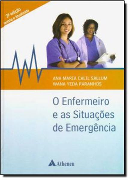 Picture of ENFERMEIRO E AS SITUACOES DE EMERGENCIA, O - 2ª ED