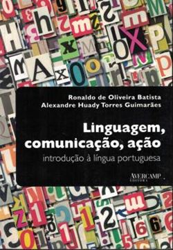 Imagem de LINGUAGEM, COMUNICACAO, ACAO - INTRODUCAO A LINGUA PORTUGUESA