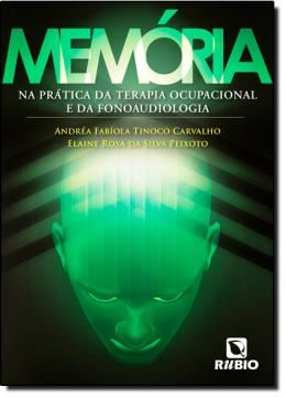 Imagem de MEMORIA NA PRATICA DA TERAPIA OCUPACIONAL E DA FONOAUDIOLOGIA