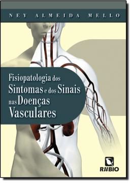 Imagem de FISIOPATOLOGIA DOS SINTOMAS E DOS SINAIS NAS DOENCAS VASCULARES
