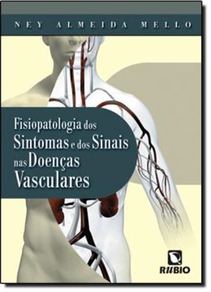 Picture of FISIOPATOLOGIA DOS SINTOMAS E DOS SINAIS NAS DOENCAS VASCULARES