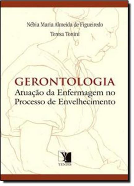 Picture of GERONTOLOGIA - ATUACAO DA ENFERMAGEM NO PROCESSO DE ENVELHECIMENTO - 2ª EDICAO