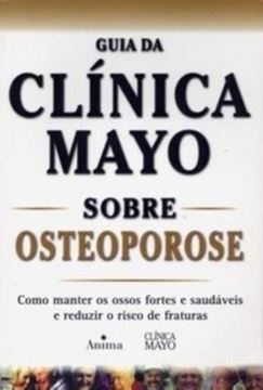 Imagem de GUIA DA CLINICA MAYO SOBRE OSTEOPOROSE