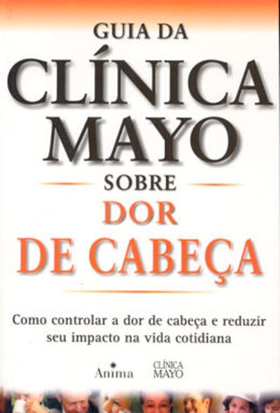 Picture of GUIA DA CLINICA MAYO SOBRE DOR DE CABECA