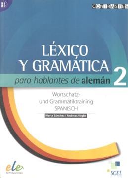 Imagem de LEXICO Y GRAMATICA PARA HABLANTES DE ALEMAN 2 - NIVEL B1 - B2