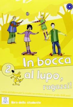 Imagem de IN BOCCA AL LUPO, RAGAZZI! 2 (A2) - LIBRO STUDENTE + AUDIO ONLINE