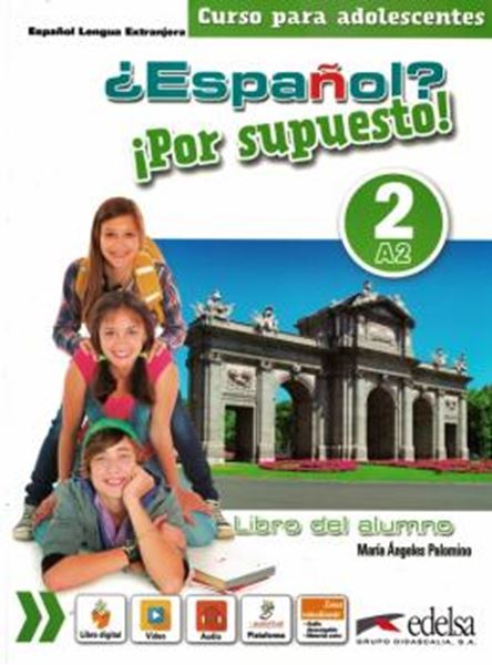 Picture of ¿ESPANOL? ¡POR SUPUESTO! 2 - LIBRO DEL ALUMNO