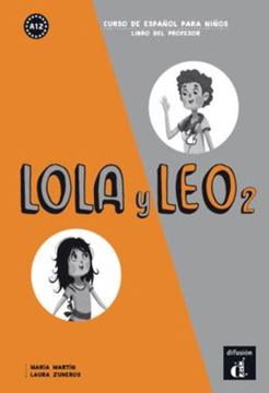 Imagem de LOLA Y LEO 2 LIBRO DEL PROFESOR A1.2