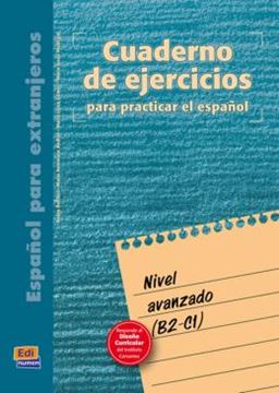 Imagem de CUADERNO DE EJERCICIOS PARA PRACTICAR EL ESPANOL - NIVEL AVANZADO (B2-C1)
