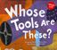 Imagem de WHOSE TOOLS ARE THESE?