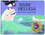 Imagem de BABY BELUGA - BOARD BOOK