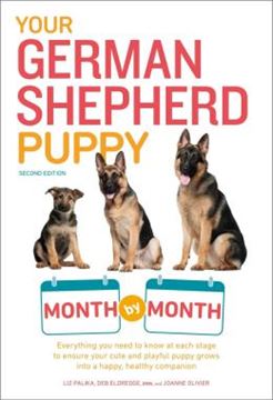 Imagem de YOUR GERMAN SHEPHERD PUPPY - MONTH BY MONTH - EVERYTHING YOU NEED TO KNOW AT EACH STATE TO ENSURE YOUR CUTE AND PLAYFUL PUPPY - 2ND EDITION