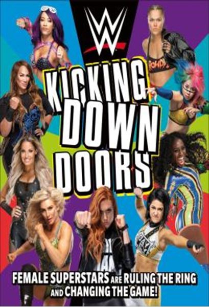 Picture of WWE KICKING DOWN DOORS - FEMALE SUPERSTARS ARE RULING THE RING AND CHANGING THE GAME!