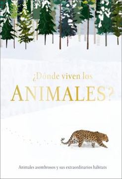 Imagem de ?DONDE VIVEN LOS ANIMALES? - ANIMALES ASOMBROSOS Y SUS EXTRAORDINARIOS HABITATS