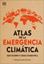 Imagem de ATLAS DE EMERGENCIA CLIMATICA - QUE OCURRE Y COMO COMBATIRLA
