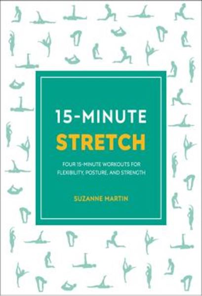 Picture of 15-MINUTE STRETCH - FOUR 15-MINUTE WORKOUTS FOR FLEXIBILITY, POSTURE, AND STRENGTH