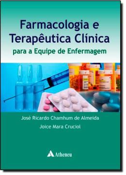 Imagem de FARMACOLOGIA E TERAPEUTICA CLINICA PARA A EQUIPE DE ENFERMAGEM