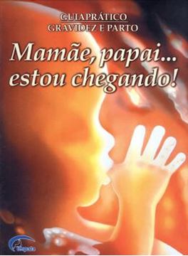 Imagem de MAMAE, PAPAI... ESTOU CHEGANDO