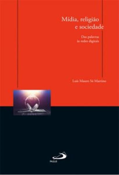 Picture of MIDIA, RELIGIAO E SOCIEDADE - DAS PALAVRAS AS REDES DIGITAIS