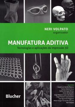 Imagem de MANUFATURA ADITIVA - TECNOLOGIAS E APLICACOES DA IMPRESSAO 3D