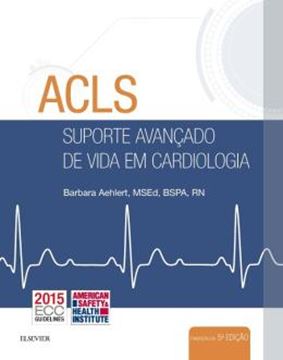 Imagem de ACLS - SUPORTE AVANCADO DE VIDA EM CARDIOLOGIA - 5ª ED