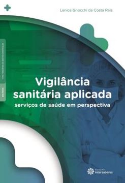 Imagem de VIGILANCIA SANITARIA APLICADA - SERVICOS DE SAUDE EM PERSPECTIVA