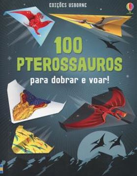 Imagem de 1001 PTEROSSAUROS - PARA DOBRAR E VOAR