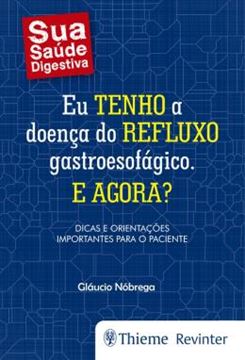 Imagem de EU TENHO A DOENCA DO REFLUXO GASTROESOFAGICO. E AGORA?