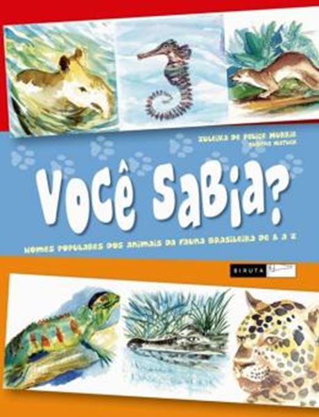 Picture of VOCE SABIA? NOMES POPULARES DOS ANIMAIS DA FAUNA BRASILEIRA DE A A Z