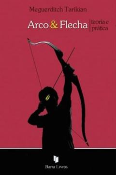 Imagem de ARCO E FLECHA - TEORIA E PRATICA