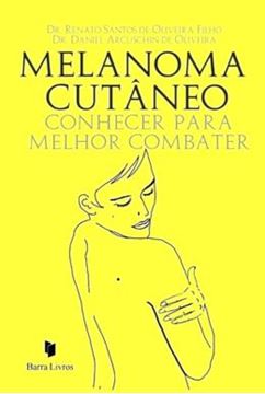 Imagem de MELANOMA CUTANEO - CONHECER PARA MELHOR COMBATER