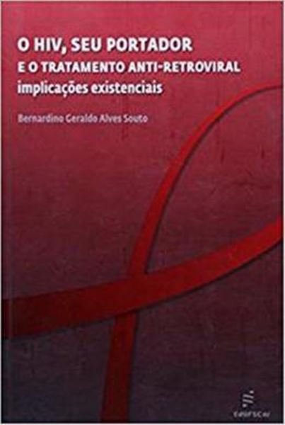 Picture of HIV, SEU PORTADOR E O TRATAMENTO ANTI-RETROVIRAL, O