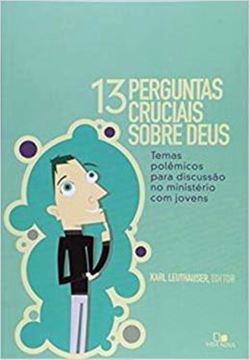 Imagem de TREZE PERGUNTAS CRUCIAIS SOBRE DEUS