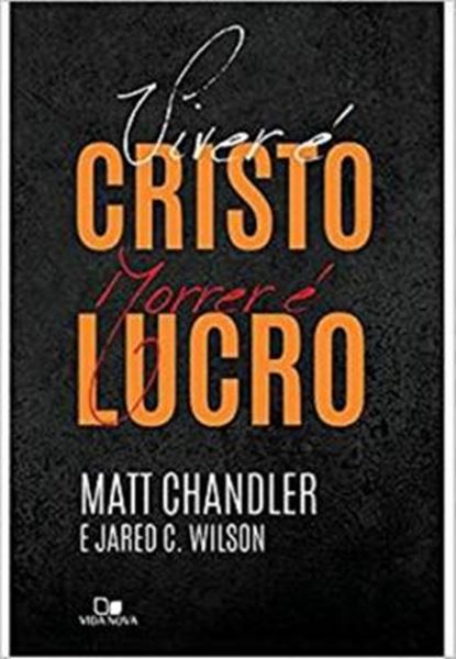 Picture of VIVER E CRISTO, MORRER E LUCRO