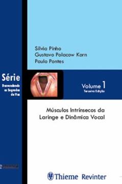 Imagem de MUSCULOS INTRINSECOS DA LARINGE E DINAMICA  VOCAL - 3ª ED