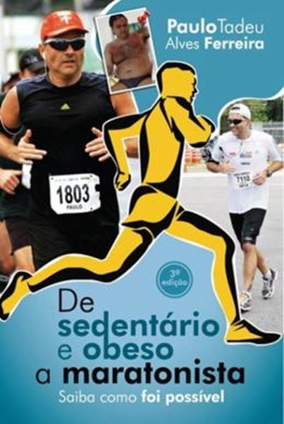 Picture of DE SEDENTARIO E OBESO A MARATONISTA - 3ª ED. 