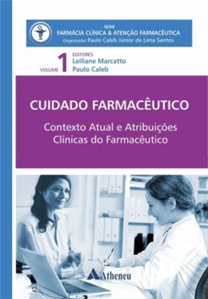 Picture of CUIDADO FARMACEUTICO  CONTEXTO ATUAL E ATRIBUICOES CLINICAS DO FARMACEUTICO VOLUME 1