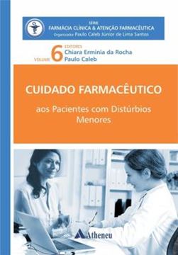 Imagem de CUIDADO FARMACEUTICO AOS PACIENTES COM DISTURBIOS MENORES VOLUME 6