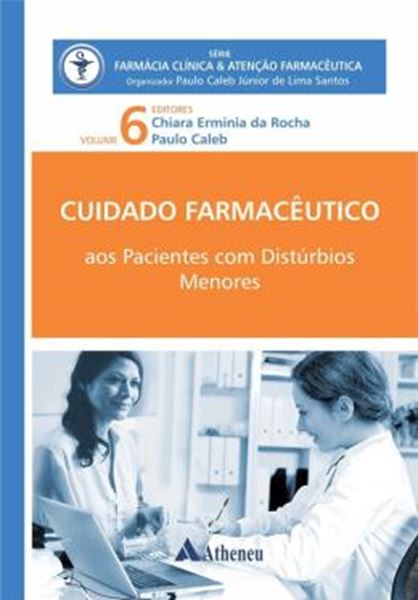 Picture of CUIDADO FARMACEUTICO AOS PACIENTES COM DISTURBIOS MENORES VOLUME 6